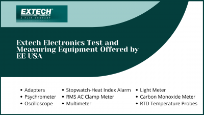 Know About Extech Electronics Test and Measuring Equipment Offered by EE USA